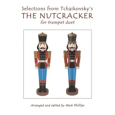 Selections from Tchaikovsky's THE NUTCRACKER for trumpet duet