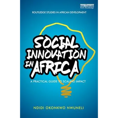 Social Innovation in Africa: A Practical Guide for Scaling Impact