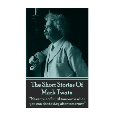 The Short Stories Of Mark Twain