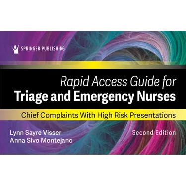 Rapid Access Guide for Triage and Emergency Nurses: Chief Complaints with High-Risk Presentations