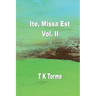 Ite, Missa Est - Vol. II