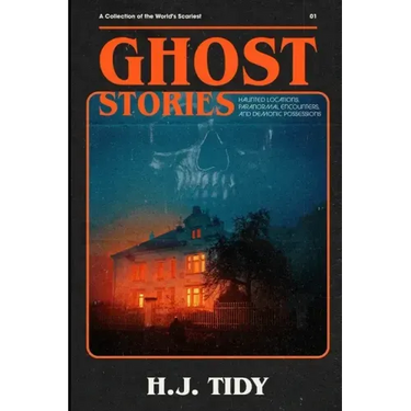 Ghost Stories: The Most Horrifying REAL ghost stories from around the world including disturbing- Ghost, Hauntings & Paranormal stori