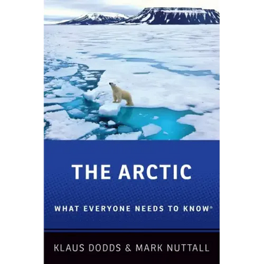 The Arctic: What Everyone Needs to KnowÂ(R)
