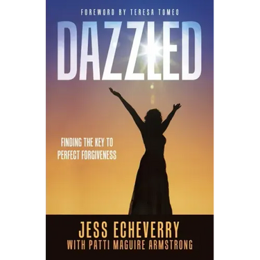 Dazzled: Finding the Key to Perfect Forgiveness