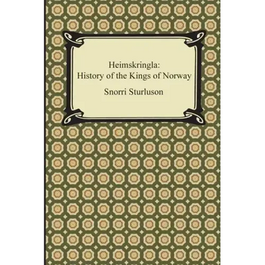 Heimskringla: History of the Kings of Norway