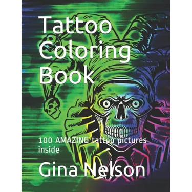 Tattoo Coloring Book: 100 AMAZING tattoo pictures inside