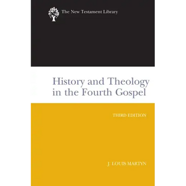 History and Theology in the Fourth Gospel, Revised and Expanded