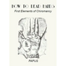 How To Read Hands: First Elements of Chiromancy