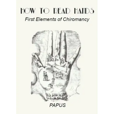 How To Read Hands: First Elements of Chiromancy