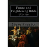Funny and Frightening Bible Stories
