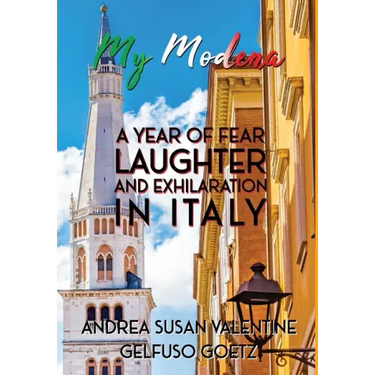 My Modena: A Year of Fear, Laughter, and Exhilaration in Italy