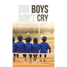 Big Boys Don't Cry