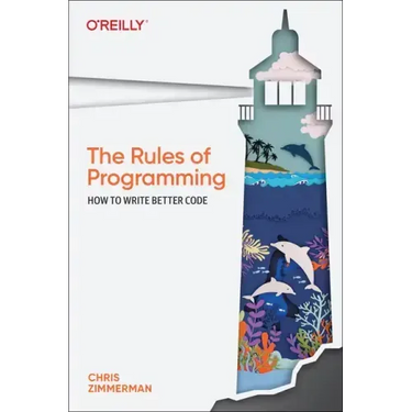 The Rules of Programming: How to Write Better Code