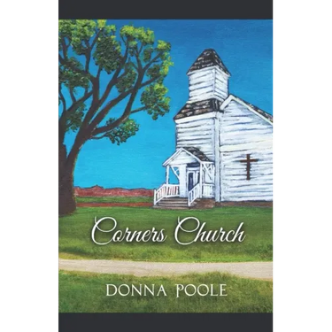 Corners Church: Where Two Dirt Roads Meet