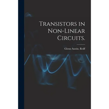 Transistors in Non-linear Circuits.