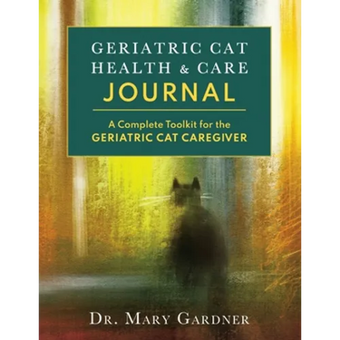 Geriatric CatHealth & Care Journal: A complete toolkit for the senior cat caregiver