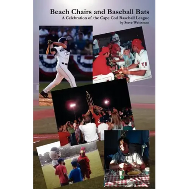 Beach Chairs and Baseball Bats: A Celebration of the Cape Cod Baseball League