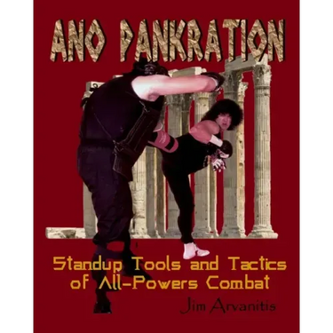 Ano Pankration: Standup Tools and Tactics of All-Powers Combat