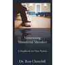 Minimizing Ministerial Mistakes: A Handbook For New Pastors