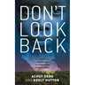 Don't Look Back: A Memoir of War, Survival, and My Journey from Sudan to America