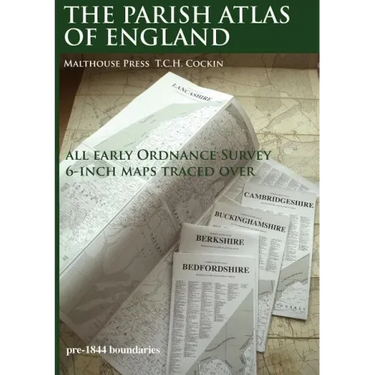 The Parish Atlas of England: Atlas of English Parish Boundaries