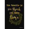 Bucket List: The Trouble Is You Think You Have Time Couples Travel Bucket List