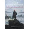 Art and Spiritual Experience: Exploring the Romantic Period