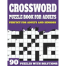 Crossword Puzzle Book For Adults: Large Print Crossword Puzzles And Solutions For Adults And Seniors To Brainstorm During Leisure Time With Word Puzzl