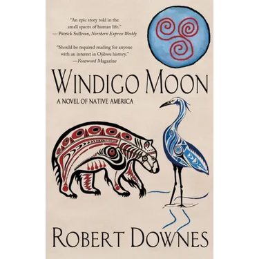 Windigo Moon: A Novel of Native America