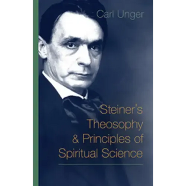 Steiner's Theosophy and Principles of Spiritual Science