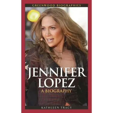 Jennifer Lopez: A Biography