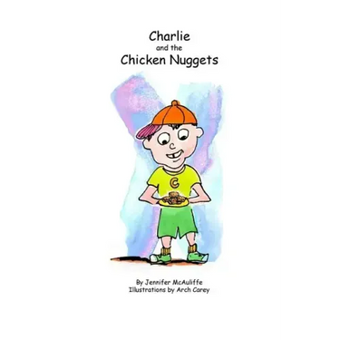 Charlie and The Chicken Nuggets: A children's book