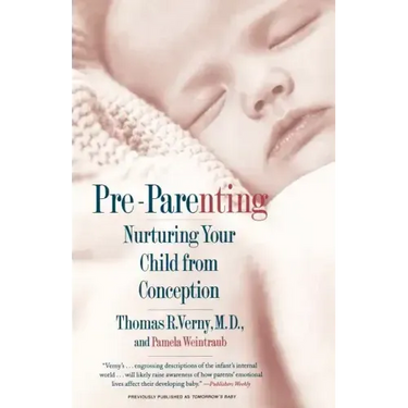 Pre-Parenting: Nurturing Your Child from Conception