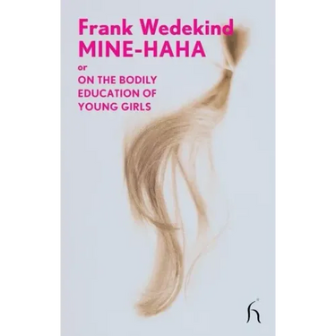 Mine-Haha: or On the Bodily Education of Young Girls