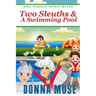 Two Sleuths & A Swimming Pool