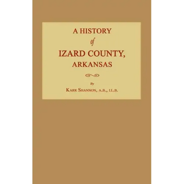 A History of Izard County, Arkansas