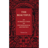 The Beautiful: An Introduction to Psychological Aesthetics