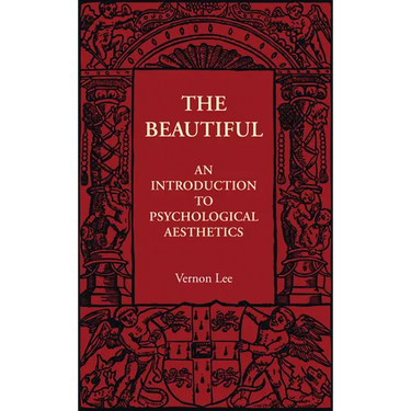 The Beautiful: An Introduction to Psychological Aesthetics