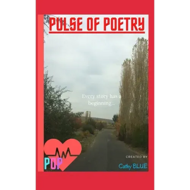 Pulse of Poetry: Volume 1: Every Story Has A Beginning