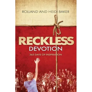 Reckless Devotion: 365 Days of Inspiration