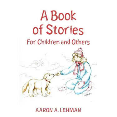 A Book of Stories: For Children and Others