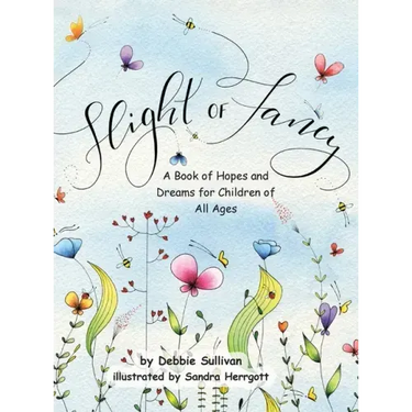 Flight of Fancy: A Book of Hopes and Dreams for Children of All Ages