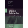 Choices in Palliative Care: Issues in Health Care Delivery