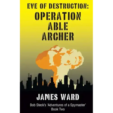 Eve of Destruction - Operation Able Archer