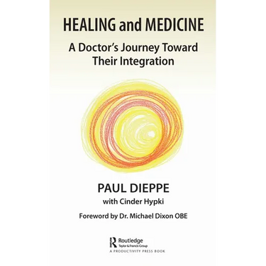 Healing and Medicine: A Doctor's Journey Toward Their Integration