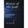 Breeze of the Gods: The Mythology, History, and Complications of Perfume in Ancient Greece