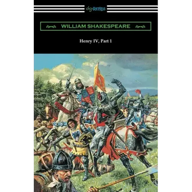 Henry IV, Part 1 (Annotated by Henry N. Hudson with an Introduction by Charles Harold Herford)