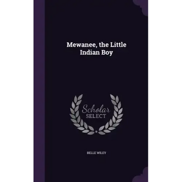 Mewanee, the Little Indian Boy