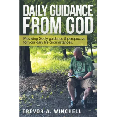 Daily Guidance from God: Providing Godly Guidance & Perspective for Your Daily Life Circumstances.