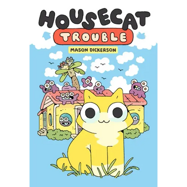 Housecat Trouble: (A Graphic Novel)